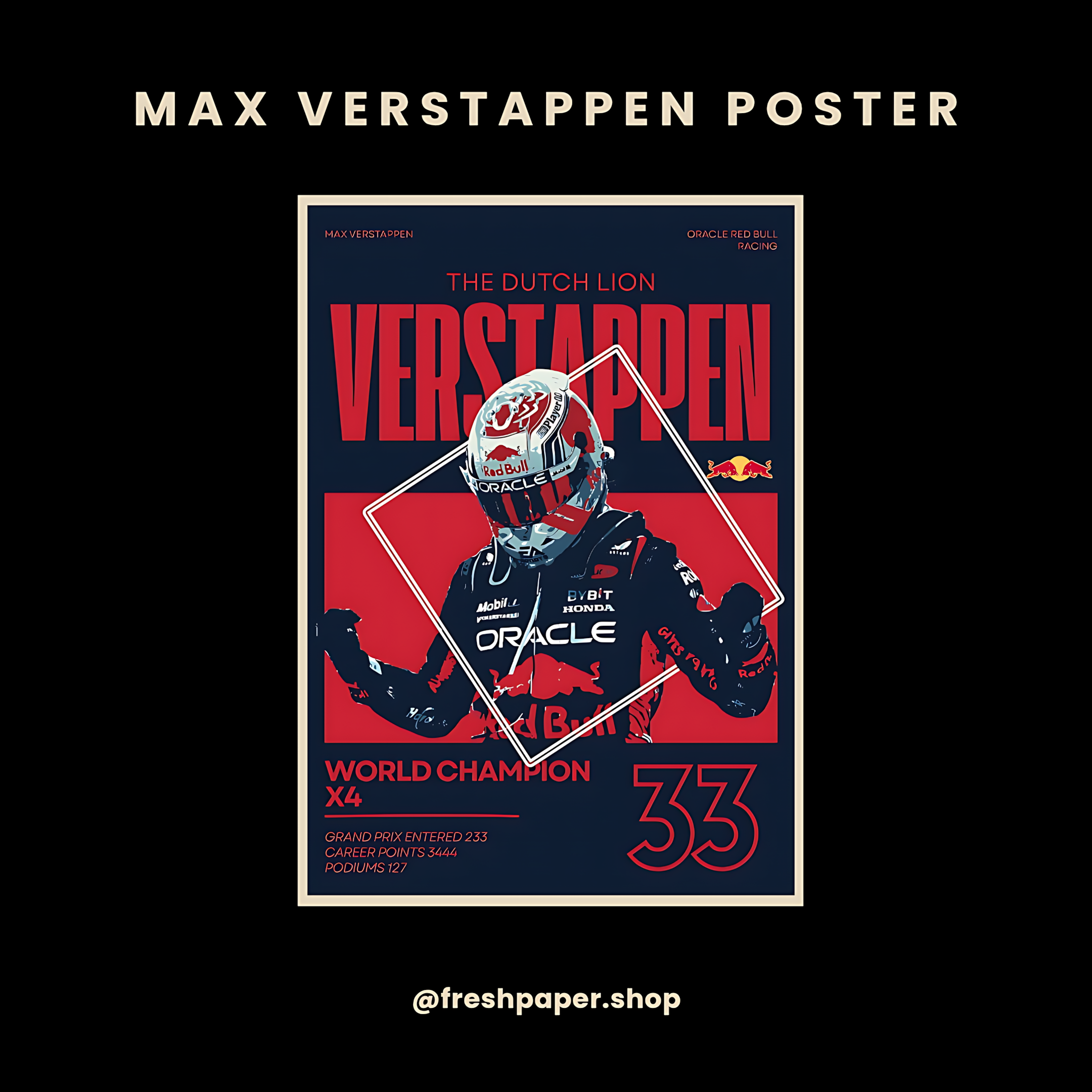 Max Verstappen The Dutch Lion F1 poster featuring Oracle Red Bull Racing livery, World Champion x4 text, car number 33 and career stats — A4 matte print by FreshPaper