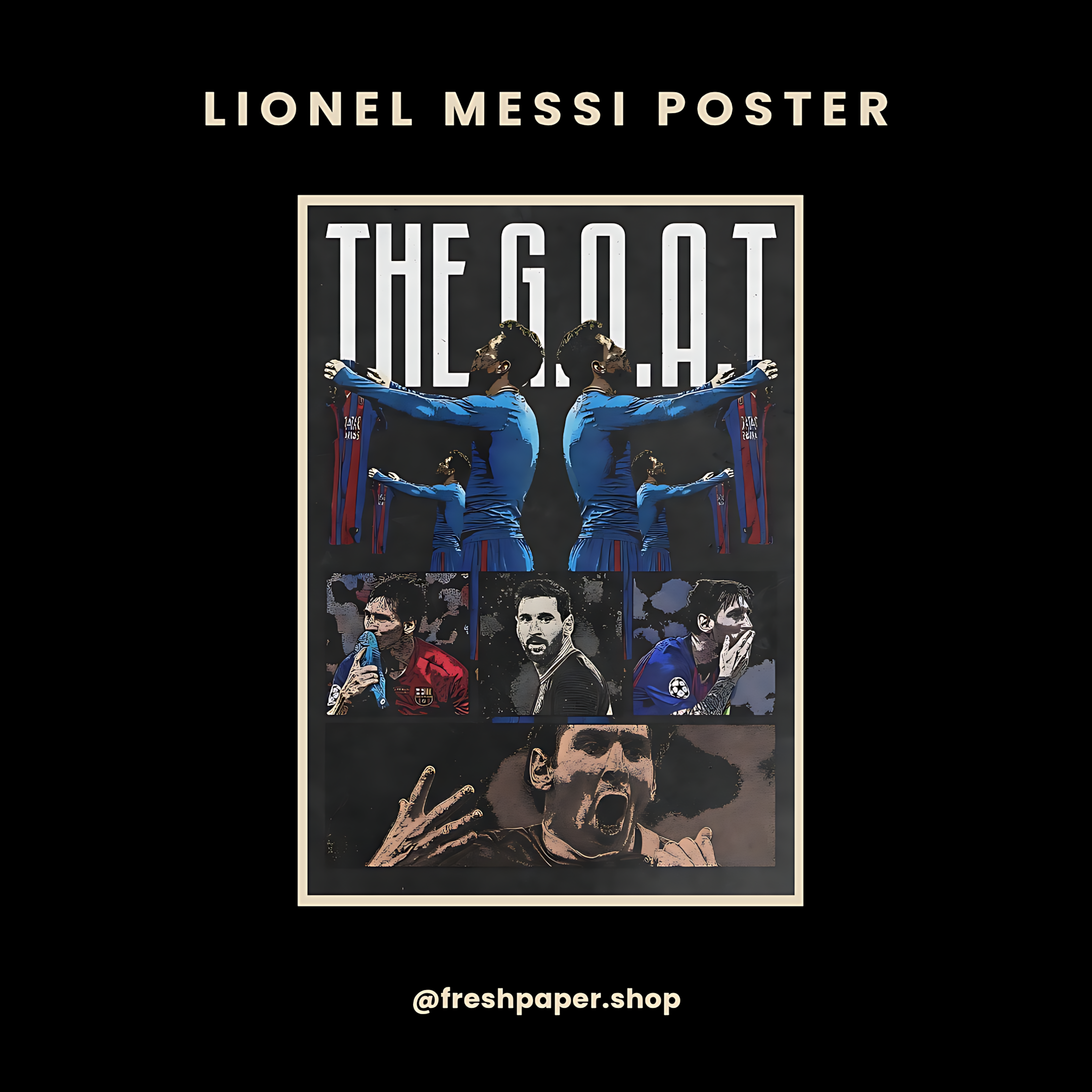 Lionel Messi poster titled 'THE G.O.A.T.' with multiple images of Messi on a black background.